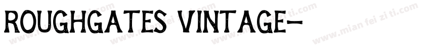 Roughgates Vintage字体转换